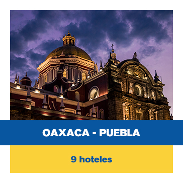 OAXACA - PUEBLA